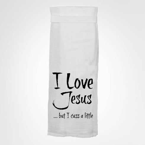 I Love Jesus But I Cuss A Little - Funny Kitchen Towels